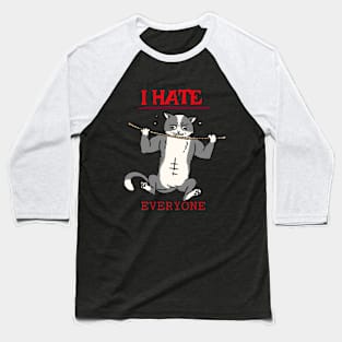 I hate everyone Baseball T-Shirt